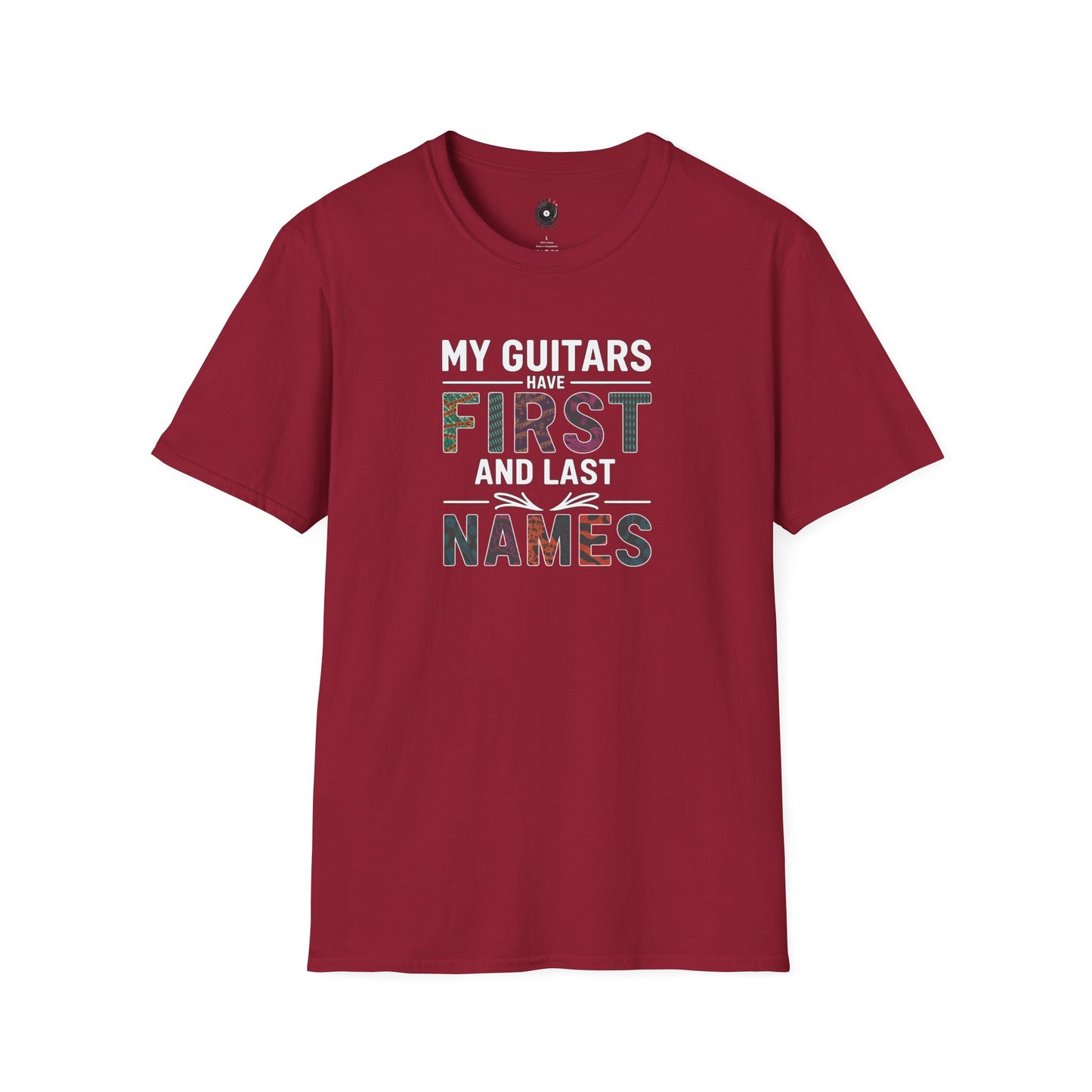 "My Guitars Have First and Last Names" Colorful Text Graphic Tee.