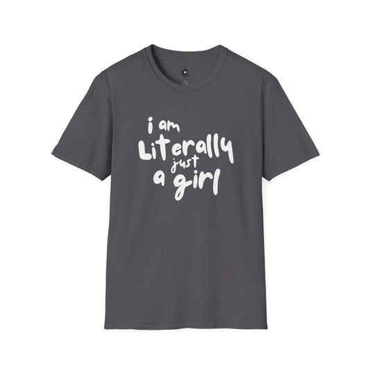 I am Literally Just a Girl Graphic Tee