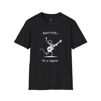 "Bass-ically I'm a legend" Stick figure graphic.