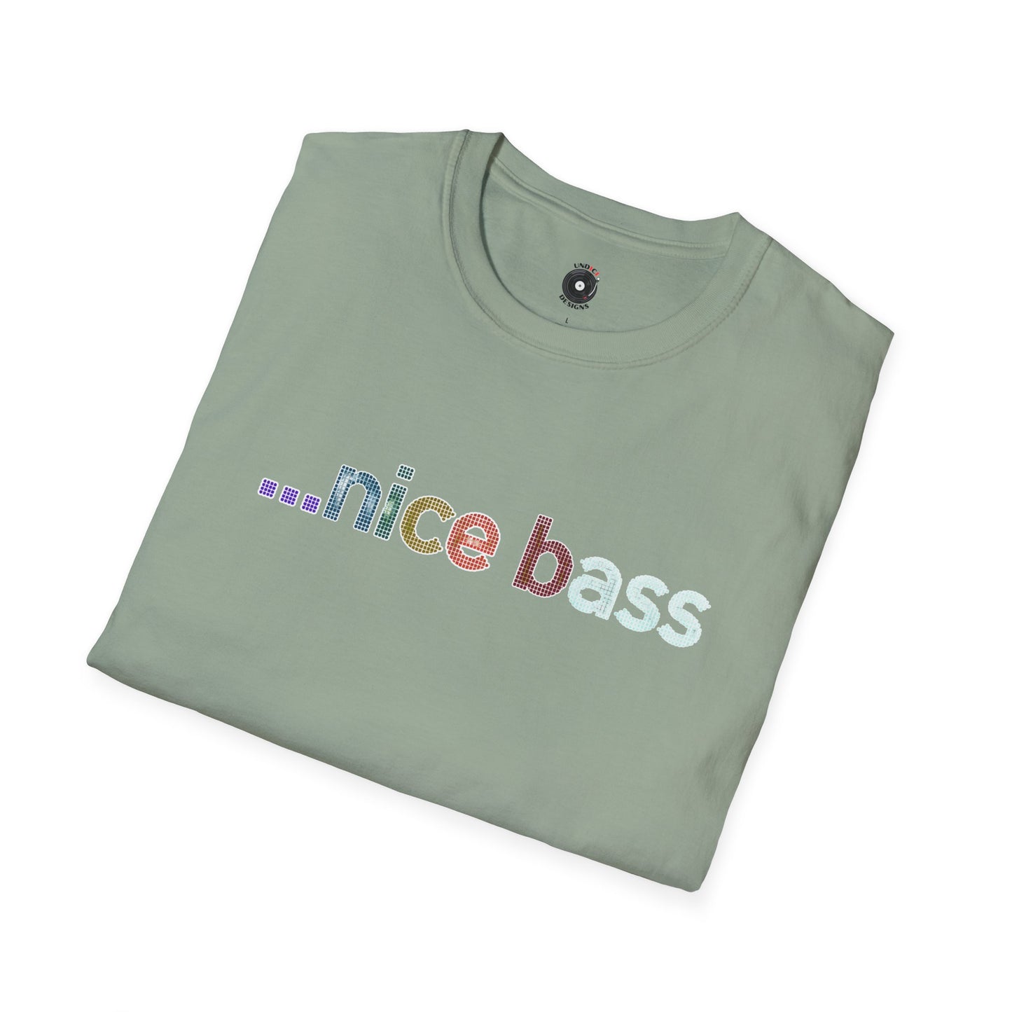 "...Nice Bass"