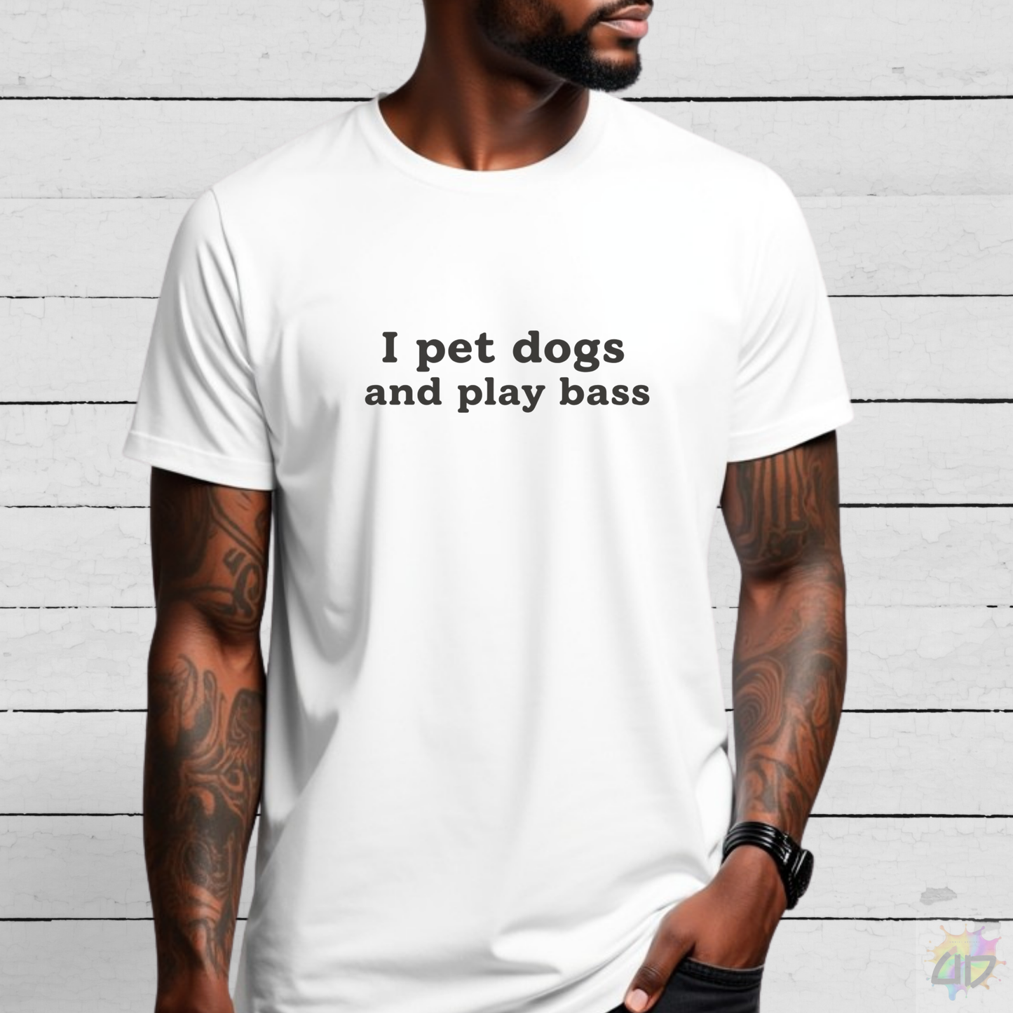"I pet dogs and play bass" Simple Text Graphic Tee.
