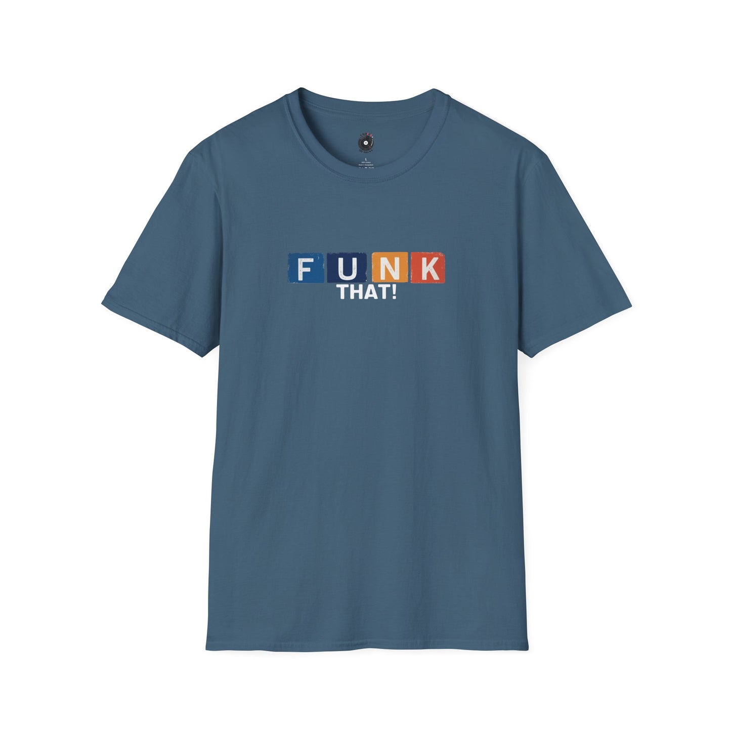 "Funk That" in Colorful Highlight Graphic Tee.