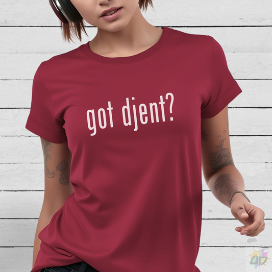 "Got Djent?" Text Graphic Tee.