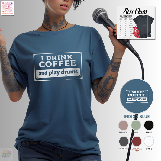"I drink coffee and play drums" in a stamp design tee.