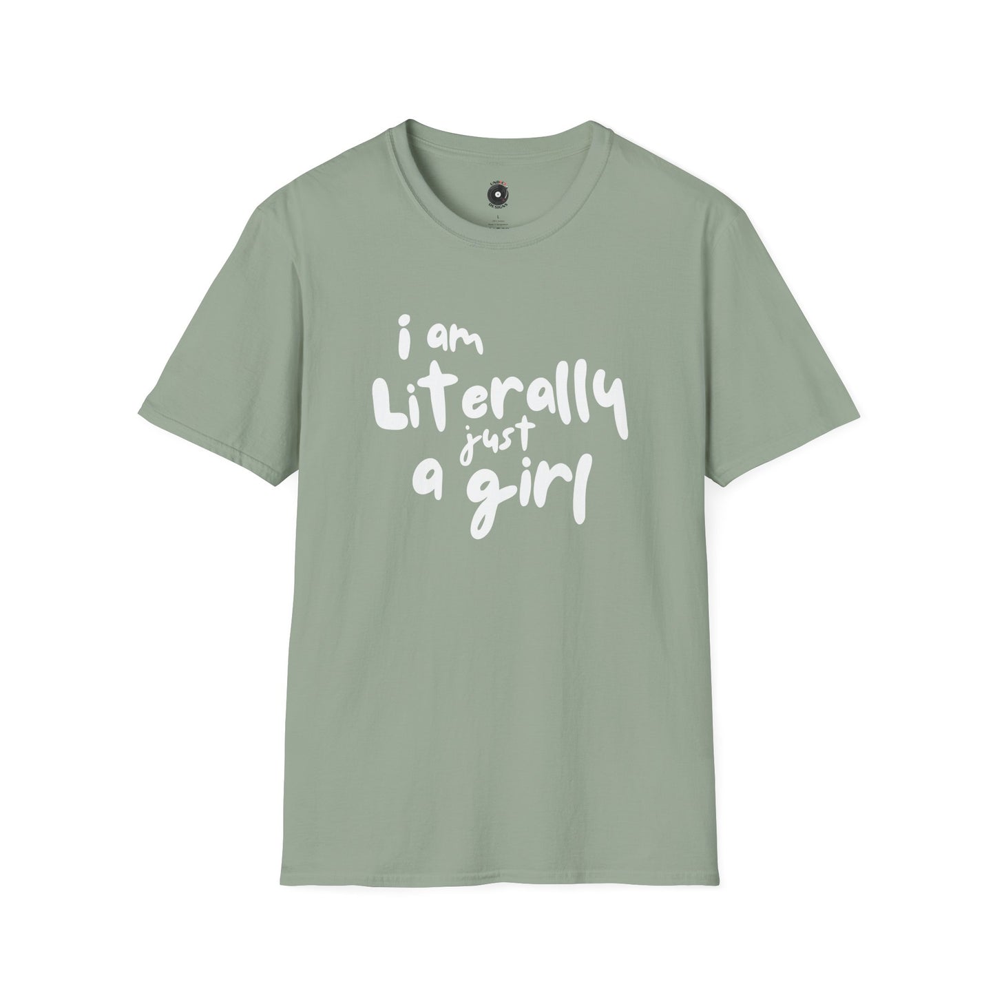 I am Literally Just a Girl Graphic Tee