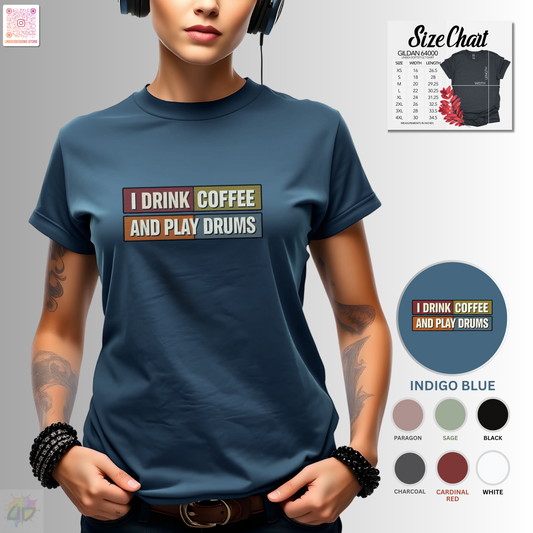 "I drink coffee and play drums" in colorful highlighted text tee.