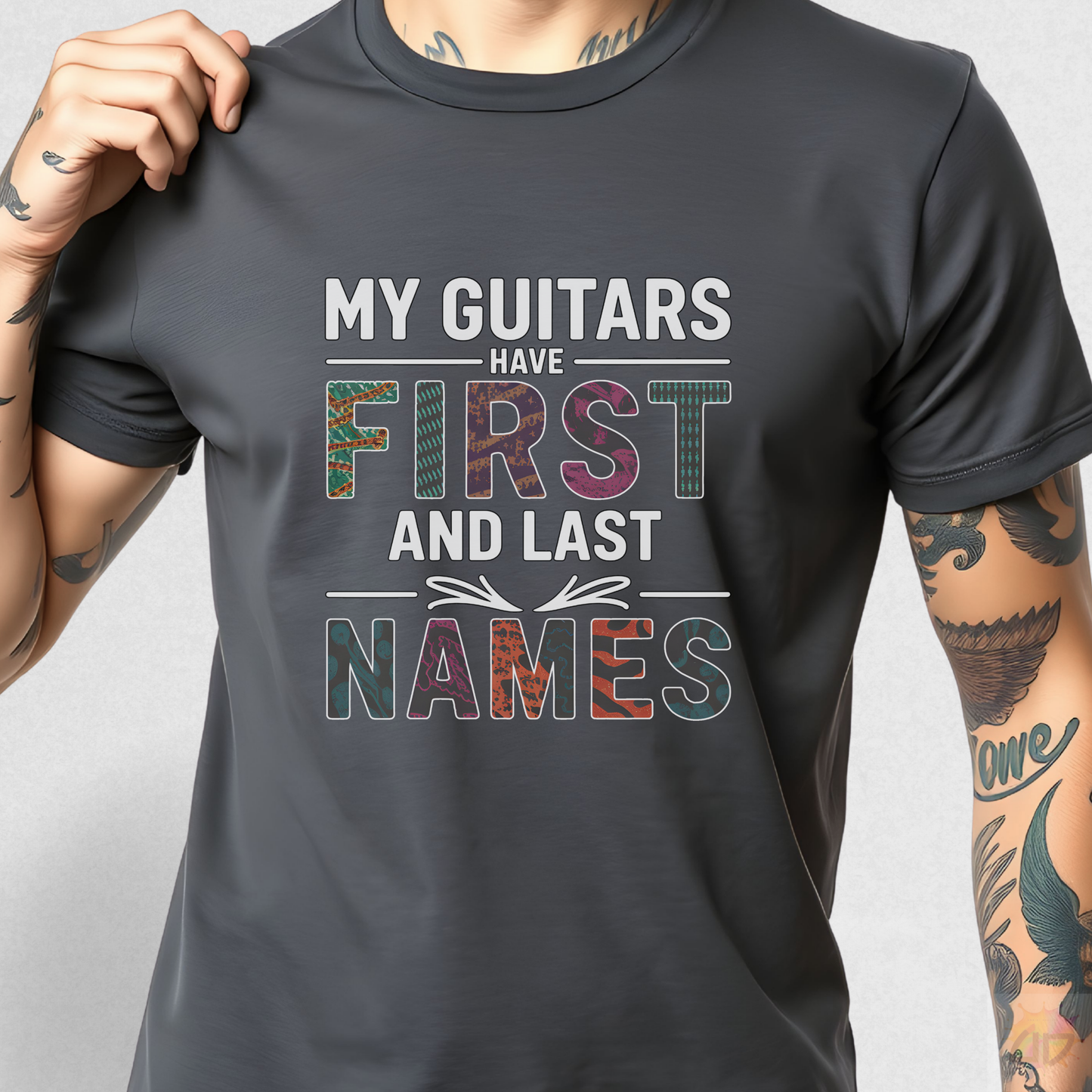 "My Guitars Have First and Last Names" Colorful Text Graphic Tee.