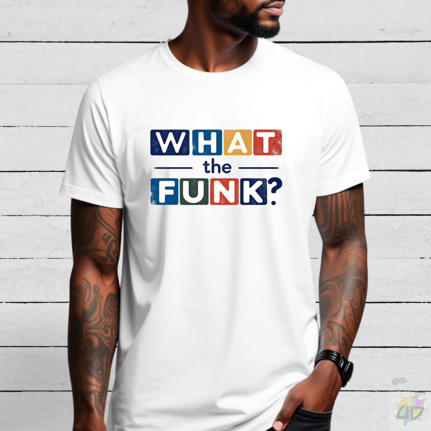 "What The Funk? in Colorful Graphic Tee.