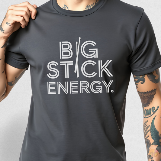 "Big Stick Energy" Drumsticks Text Graphic Tee.