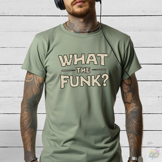 "What The Funk? in Vintage Style Text.