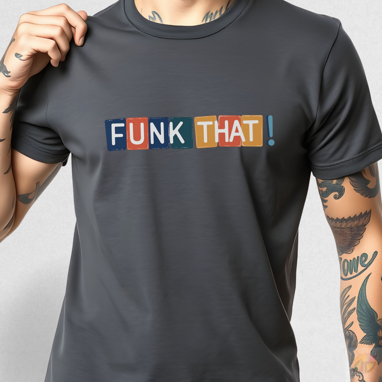 "Funk That!" in One Line with Colorful Highlights Graphic Text Tee.