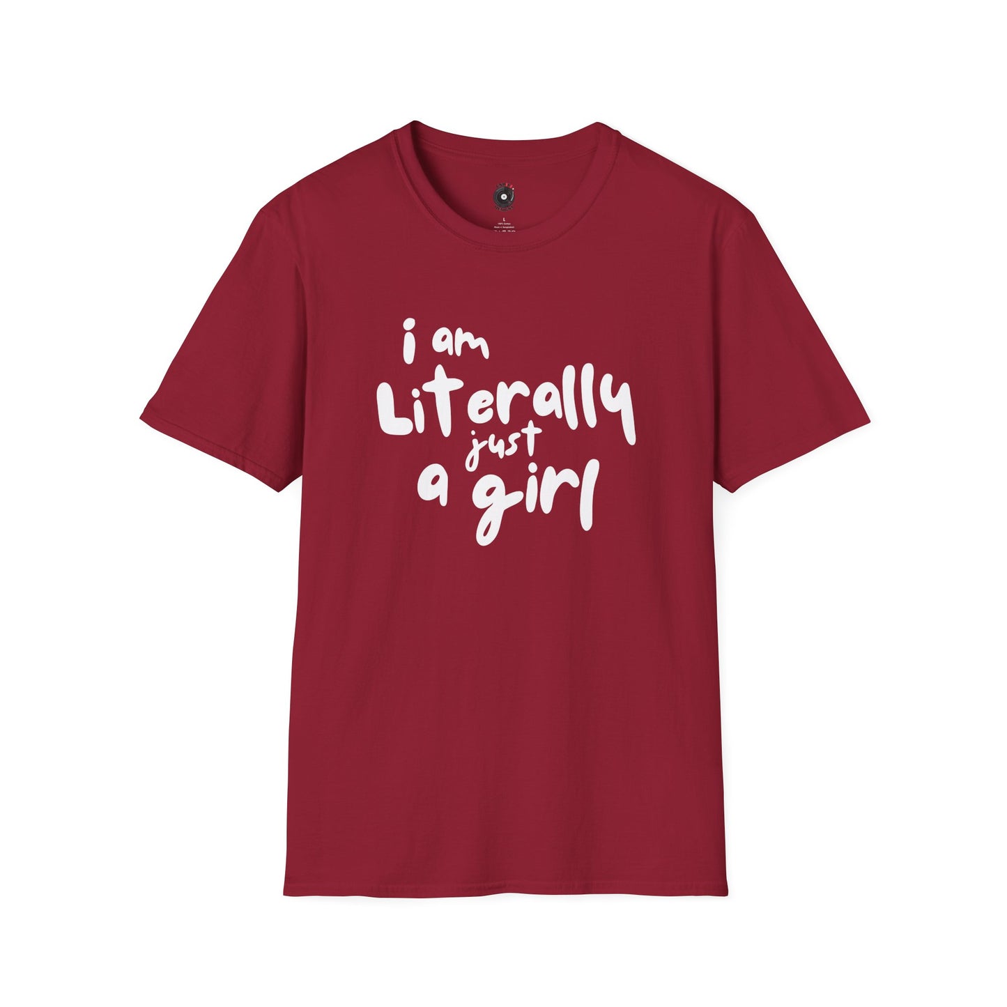 I am Literally Just a Girl Graphic Tee