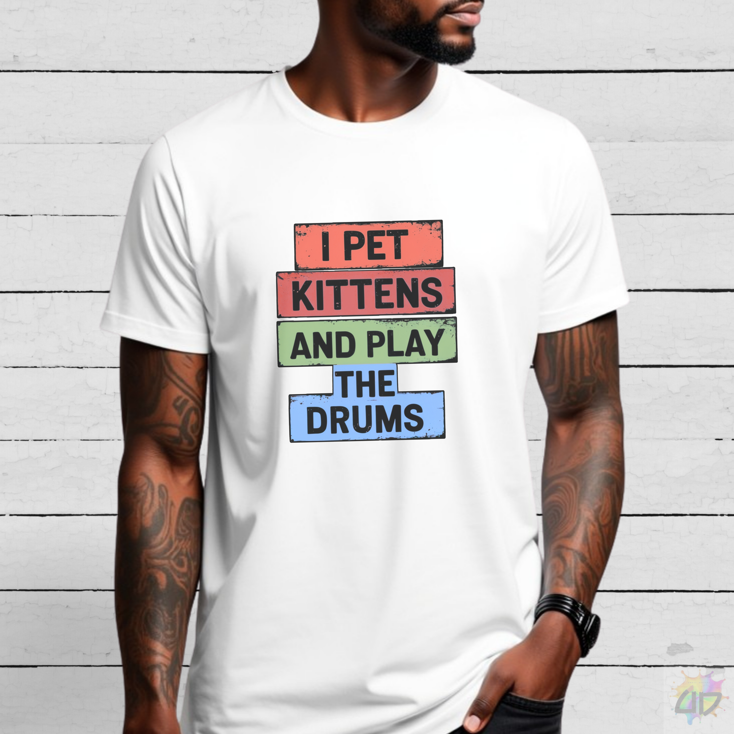 "I Pet Kittens and Play the Drums" Text Graphic Tee.