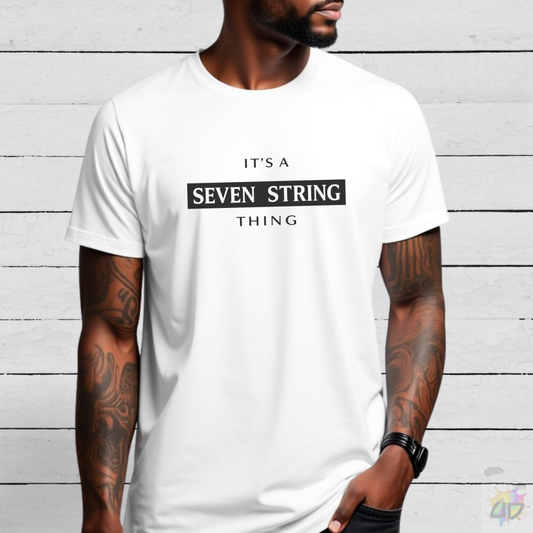 "It's a Seven-String Thing" in Single Highlight Graphic Tee..