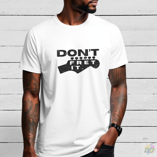 "Don't Fret It" Guitar Headstock Graphic Tee.