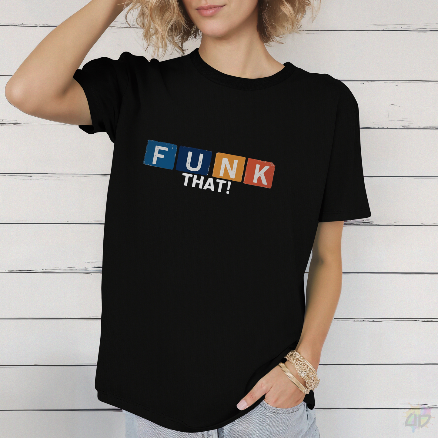 "Funk That" in Colorful Highlight Graphic Tee.