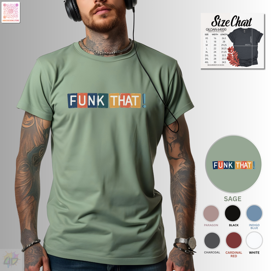 "Funk that!" in one line with colorful highlights graphic text tee.